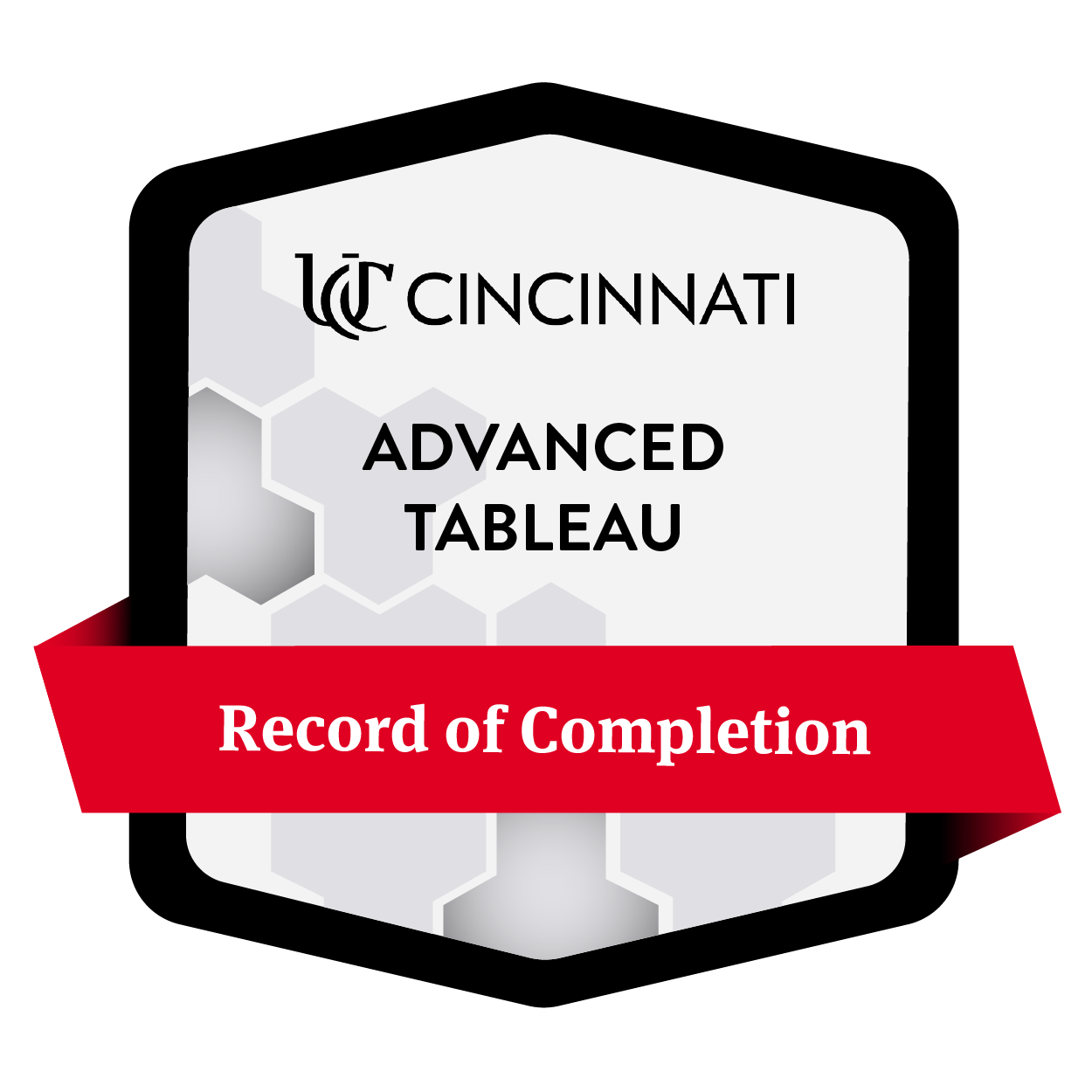 University of Cincinnati record of completion badge for Advanced Tableau.